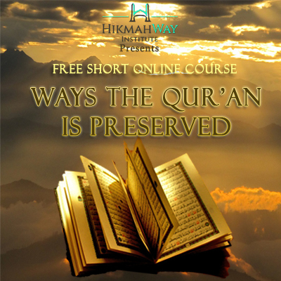 Ways The Qur’an was Preserved and Protected